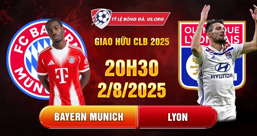 Soi Kèo Bayern Munich Vs Lyon, 20h30, 2/8, Giao Hữu CLB