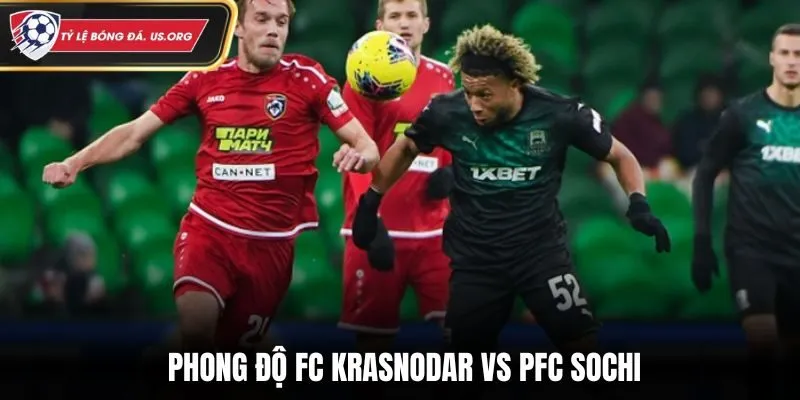 Soi kèo FC Krasnodar vs PFC Sochi - thống kê kết quả phong độ mới đây