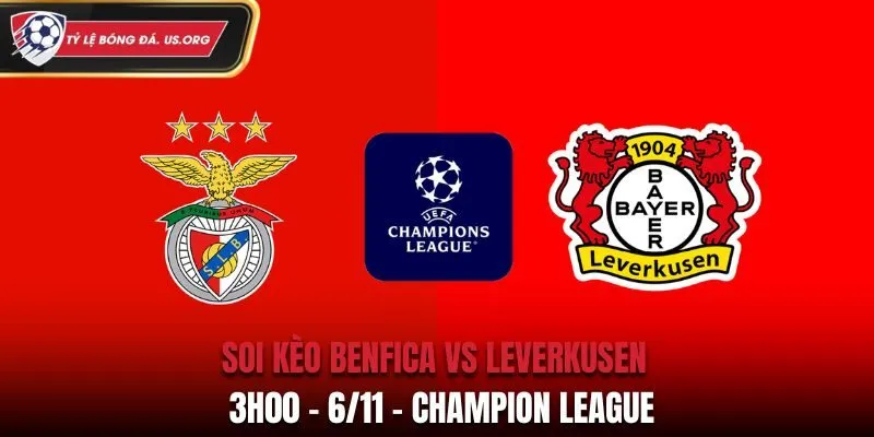 Soi kèo Benfica vs Leverkusen: 3h00 - 6/11 - Champion League