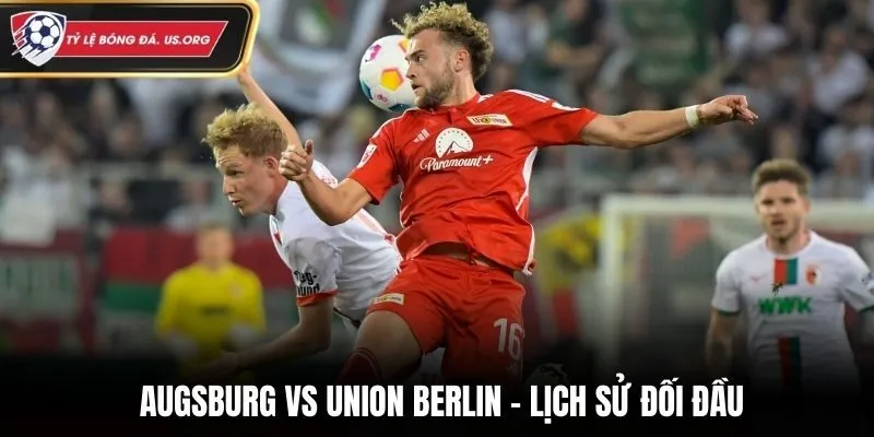 Lịch sử gặp mặt khi soi kèo Augsburg vs Union Berlin