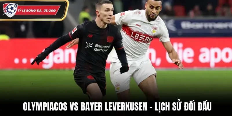 Lịch sử đối đầu là yếu tố soi kèo Olympiacos vs Bayer Leverkusen